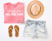 SMALL TOWN FAMOUS T-SHIRT